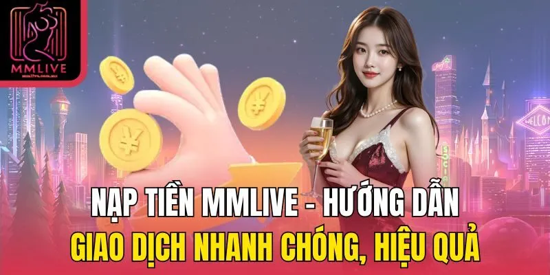 Nạp tiền MMLive