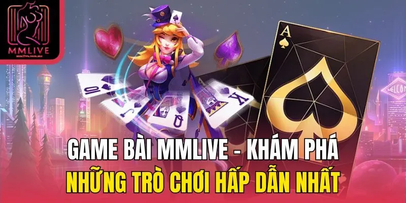 game bài mmlive