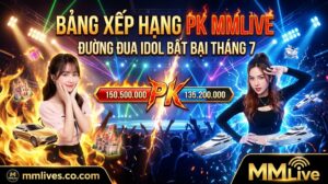 Ảnh đại diện Bảng xếp hạng PK MMLive tháng 7, vinh danh các chiến thần Idol bất bại trên đường đua PK liên server với cơn mưa quà tặng ảo và điểm cống hiến kỷ lục. Hình ảnh độc quyền từ mmlives.co.com.